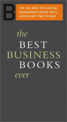 The Best Business Books Ever: The 100 Most Infl... 0738208493 Book Cover