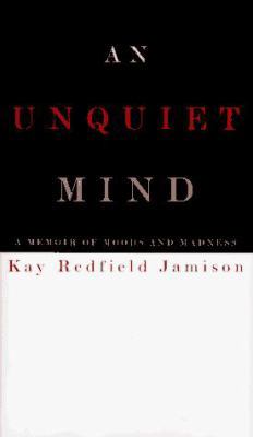 An Unquiet Mind 0679443746 Book Cover