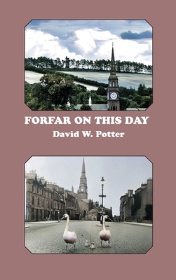 Forfar On This Day 1849212198 Book Cover