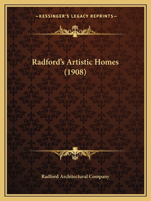 Radford's Artistic Homes (1908) 1166988953 Book Cover