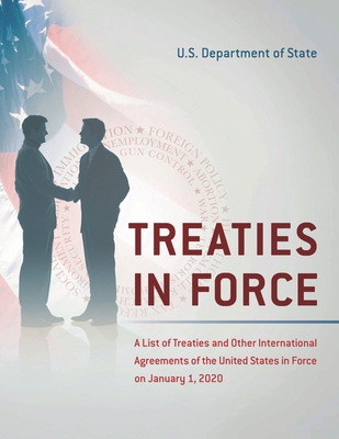 Treaties in Force: A List of Treaties and Other... 1641434678 Book Cover