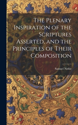 The Plenary Inspiration of the Scriptures Asser... 1020844493 Book Cover