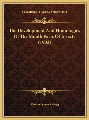 The Development And Homologies Of The Mouth Par... 1169464831 Book Cover