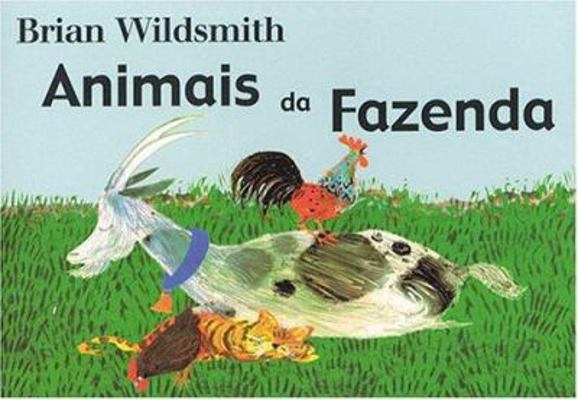 Animais Da Fazenda = Brian Wildsmith's Farm Ani... [Portuguese] 1932065202 Book Cover