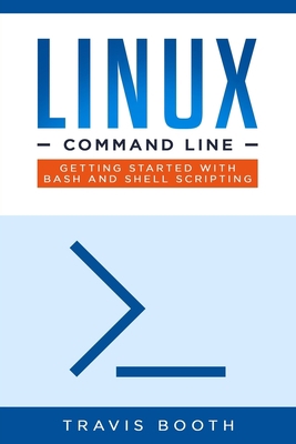 Linux Command Line: Getting Started with Bash a... 1698507615 Book Cover