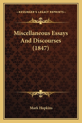 Miscellaneous Essays And Discourses (1847) 1164950223 Book Cover