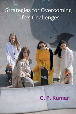 Strategies for Overcoming Life's Challenges B0CV4T2T1L Book Cover