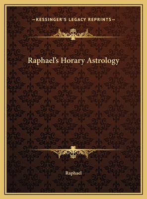 Raphael's Horary Astrology 1169704824 Book Cover
