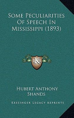 Some Peculiarities Of Speech In Mississippi (1893) 1168939070 Book Cover