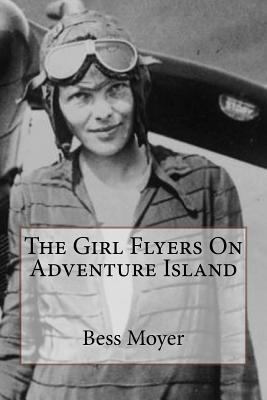 The Girl Flyers On Adventure Island 1507861699 Book Cover