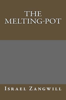 The Melting-Pot 1493561197 Book Cover