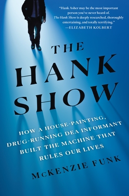 The Hank Show: How a House-Painting, Drug-Runni... 1250209277 Book Cover