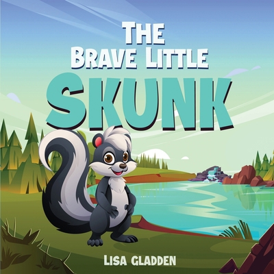 The Brave Little Skunk B0FHT169H7 Book Cover