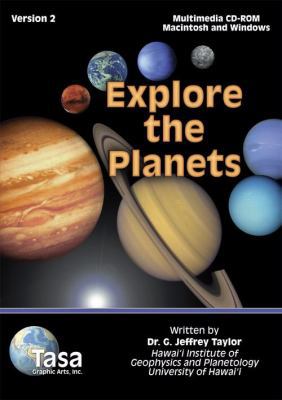 CD-ROM Explore the Planets Version 2 by Dr. G. Jeffry Taylor Book