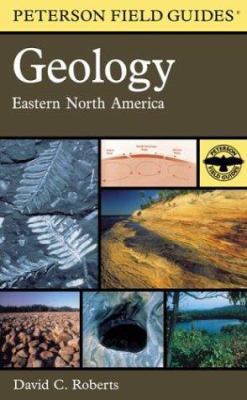 A Field Guide to Geology: Eastern North America 0618164383 Book Cover