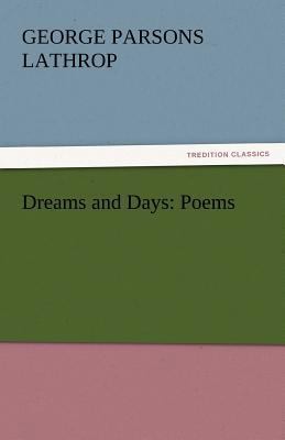 Dreams and Days: Poems 3842448295 Book Cover