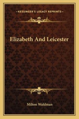 Elizabeth And Leicester 116319686X Book Cover