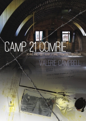 Camp 21 Comrie: POWs and Post-War Stories from ... 1849952272 Book Cover