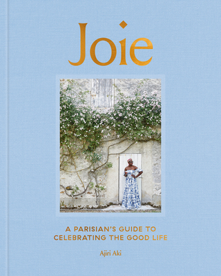 Joie: A Parisian's Guide to Celebrating the Goo... 0593236572 Book Cover