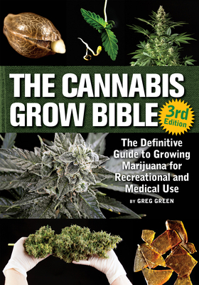 The Cannabis Grow Bible: The Definitive Guide t... 193786636X Book Cover