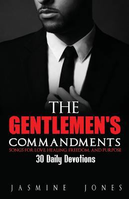 The Gentlemen's Commandments: Songs for Love, H... 1732829020 Book Cover