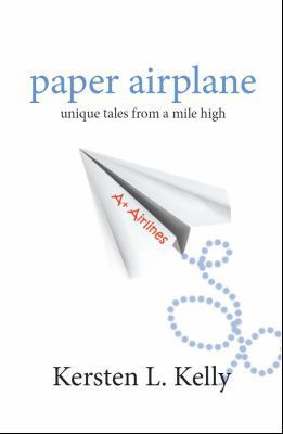 paper airplane: unique tales from a mile high 0985348720 Book Cover