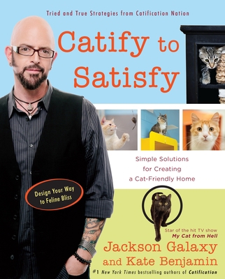 Catify to Satisfy: Simple Solutions for Creatin... 0399176993 Book Cover