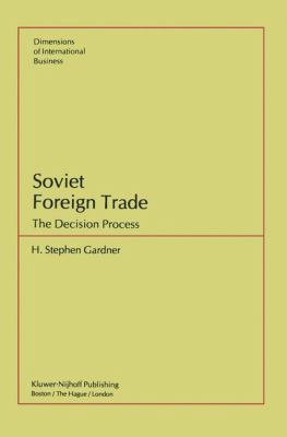Soviet Foreign Trade: The Decision Process 0898381118 Book Cover