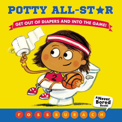 Potty All-Star (a Never Bored Book!) 1338289330 Book Cover
