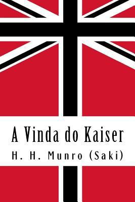 A Vinda do Kaiser: Uma História de Londres sob ... [Portuguese] 1523908289 Book Cover