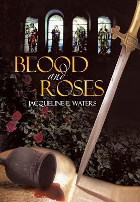 Blood and Roses 1490820663 Book Cover