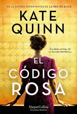El Código Rosa (the Rose Code - Spanish Edition) [Spanish] 8491397493 Book Cover