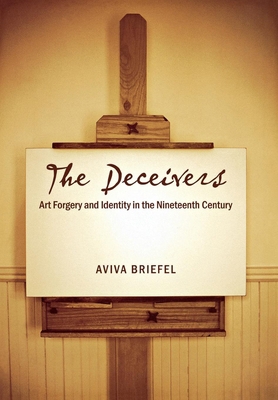 The Deceivers: Art Forgery and Identity in the ... 0801444608 Book Cover