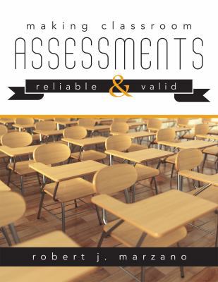 Making Classroom Assessments Reliable and Valid... 1945349174 Book Cover