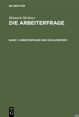Arbeiterfrage Und Sozialreform [German] 3112427874 Book Cover