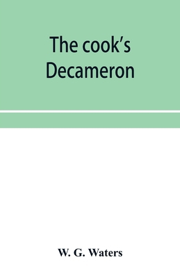 The cook's Decameron: a study in taste, contain... 9353956048 Book Cover