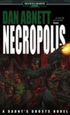 Necropolis (Warhammer 40,000: Gaunt's Ghosts) 1844163040 Book Cover