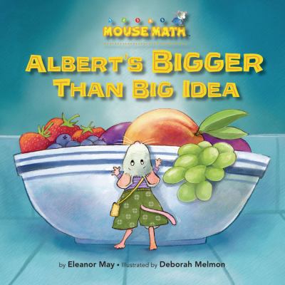Albert's Bigger Than Big Idea: Comparing Sizes:... 1575655233 Book Cover