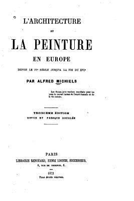 L'Architecture et la peinture en Europe [French] 1530777089 Book Cover