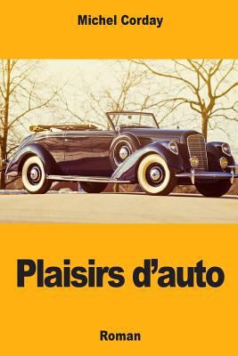 Plaisirs d'auto [French] 1717541984 Book Cover