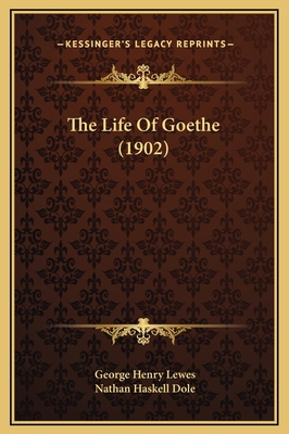 The Life Of Goethe (1902) 116937915X Book Cover