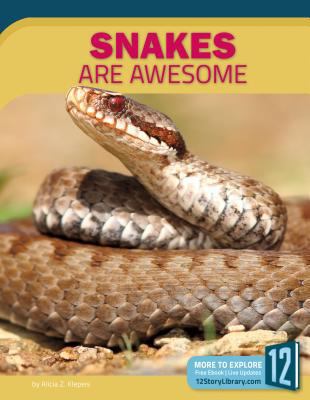 Snakes Are Awesome 1632354403 Book Cover