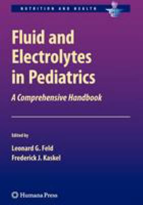 Fluid and Electrolytes in Pediatrics: A Compreh... 1617794104 Book Cover