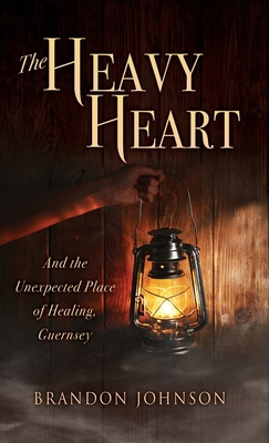 The Heavy Heart: And the Unexpected Place of He... 1631299530 Book Cover