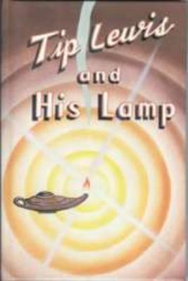 Tip Lewis and His Lamp B0006EQGHQ Book Cover