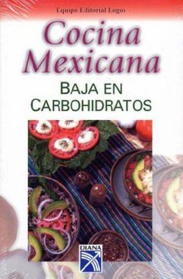 Cocina Mexicana Baja En Carbohidratos 9681339614 Book Cover