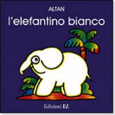 Il Primo Libro DI Kika: L'Elefantino Bianco (It... [Italian] 8847704707 Book Cover