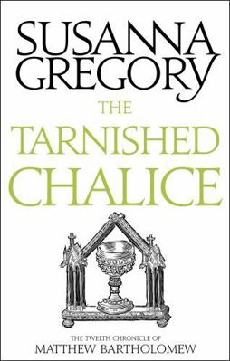 The Tarnished Chalice: The Twelfth Chronicle of... 0751569526 Book Cover