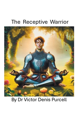 The Receptive Warrior B0CX1HW7X4 Book Cover