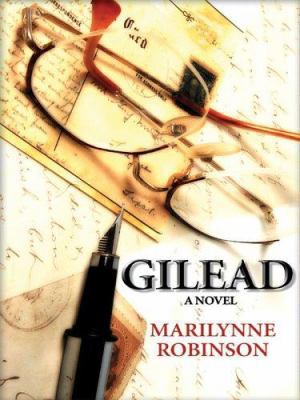 Gilead [Large Print] 1594131244 Book Cover